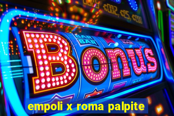 empoli x roma palpite