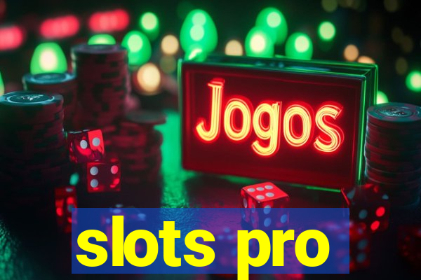 slots pro