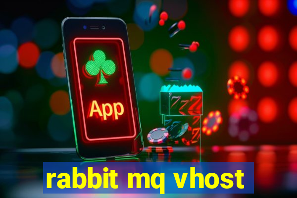 rabbit mq vhost