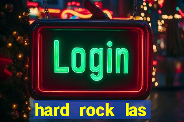 hard rock las vegas hotel & casino