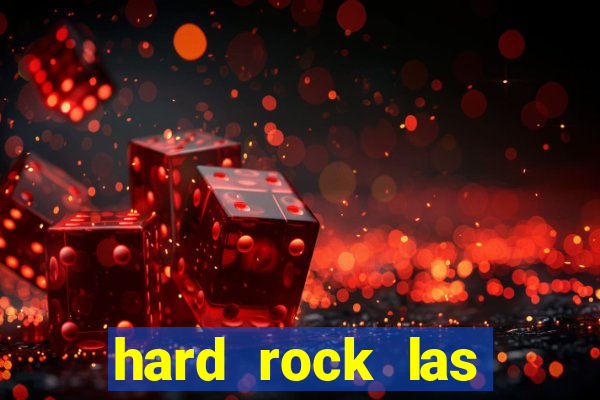 hard rock las vegas hotel & casino