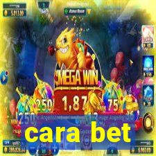 cara bet