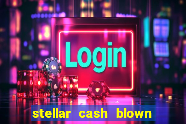 stellar cash blown away slot free play