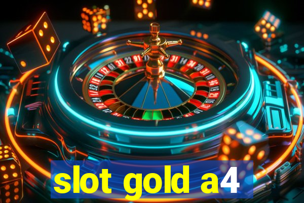 slot gold a4