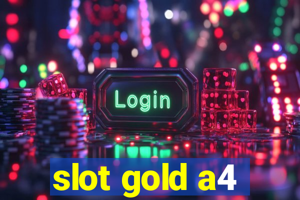 slot gold a4