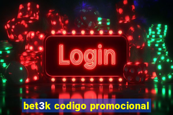 bet3k codigo promocional