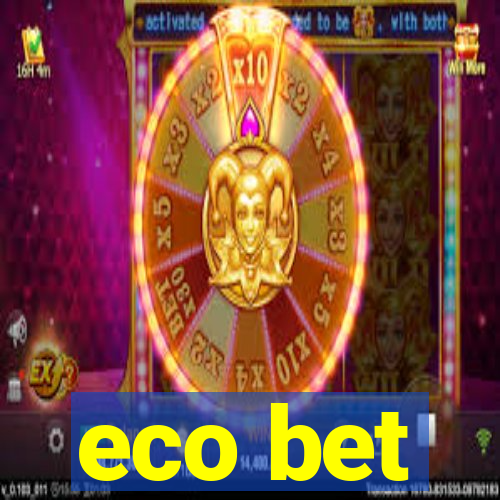 eco bet