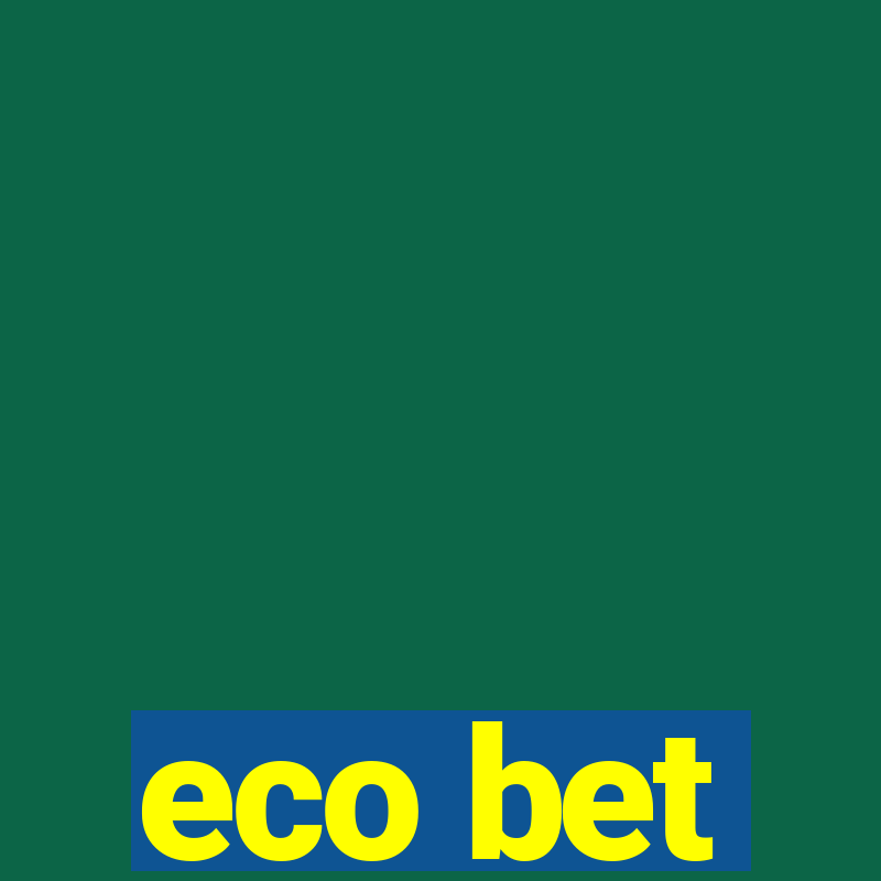 eco bet