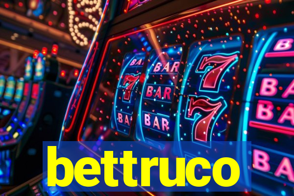 bettruco