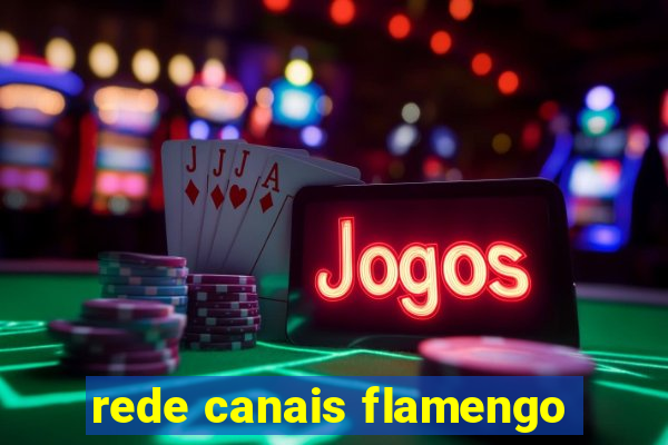 rede canais flamengo