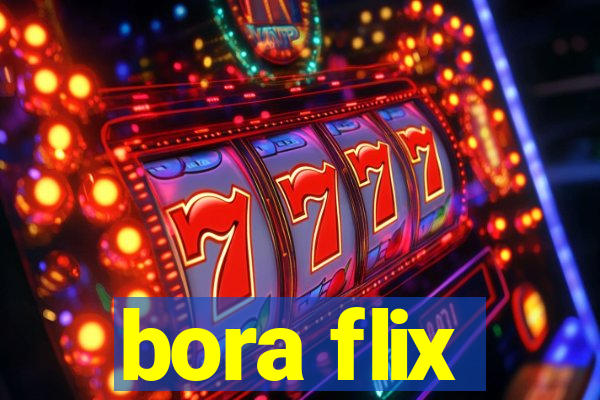 bora flix