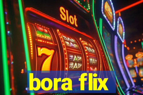 bora flix