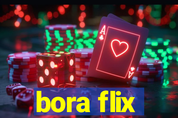 bora flix