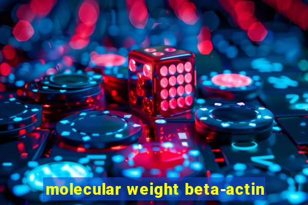 molecular weight beta-actin