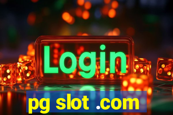 pg slot .com