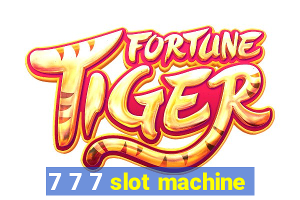 7 7 7 slot machine