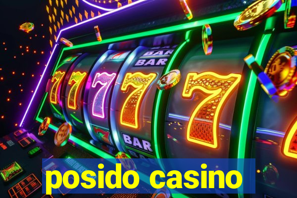 posido casino