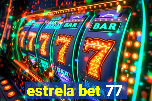 estrela bet 77