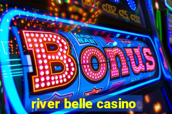 river belle casino