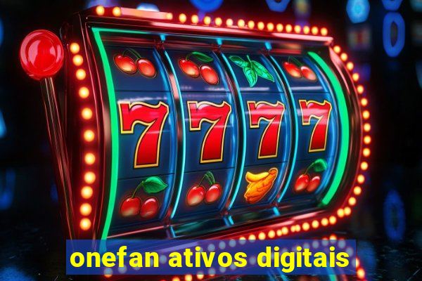 onefan ativos digitais