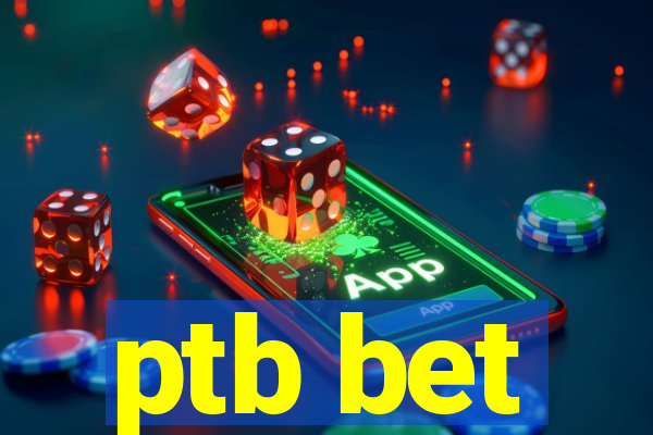 ptb bet