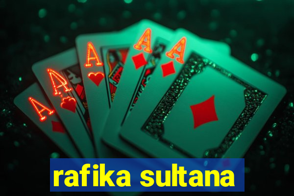 rafika sultana