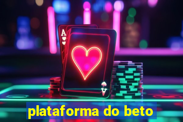 plataforma do beto