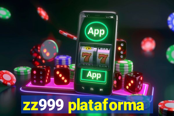 zz999 plataforma