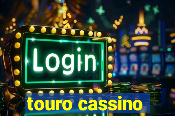 touro cassino