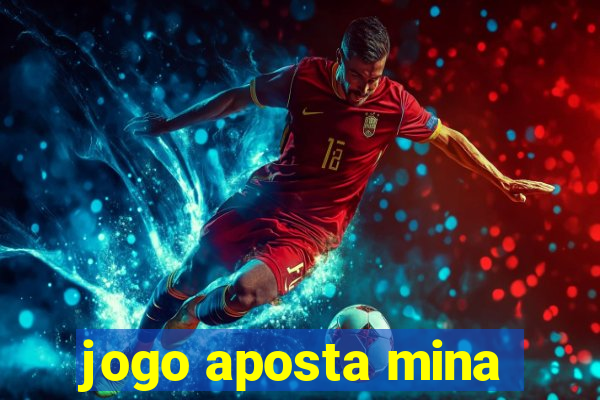 jogo aposta mina