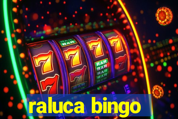 raluca bingo