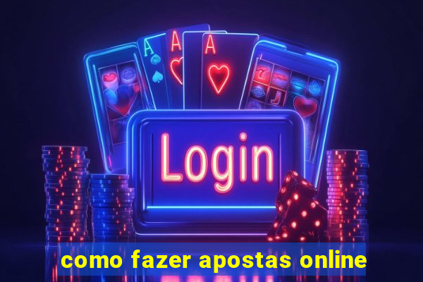 como fazer apostas online