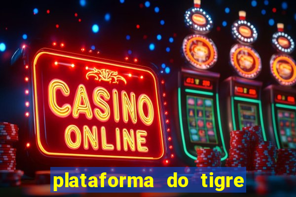 plataforma do tigre com bonus