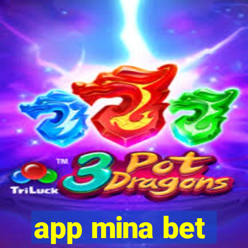 app mina bet