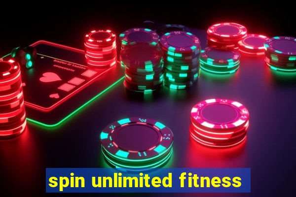 spin unlimited fitness