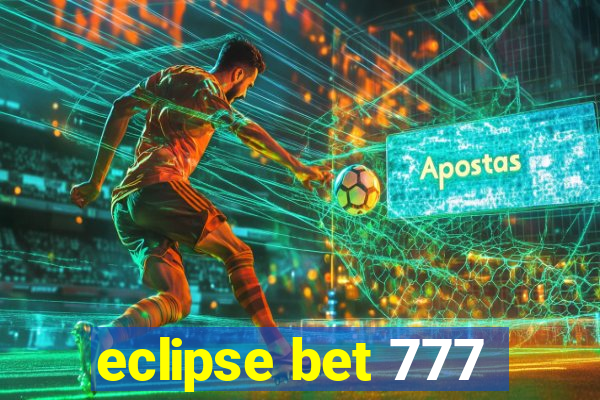 eclipse bet 777