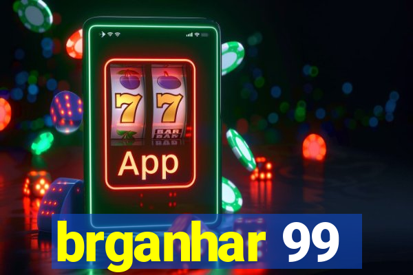 brganhar 99