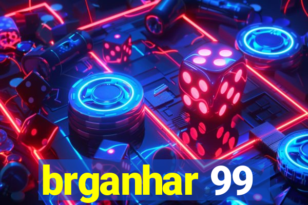 brganhar 99