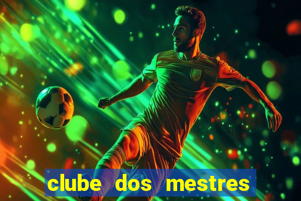 clube dos mestres do jogos