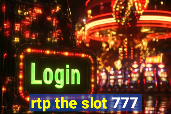 rtp the slot 777