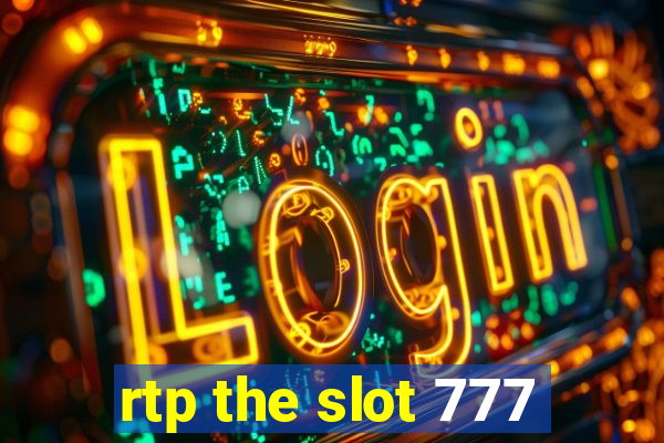 rtp the slot 777