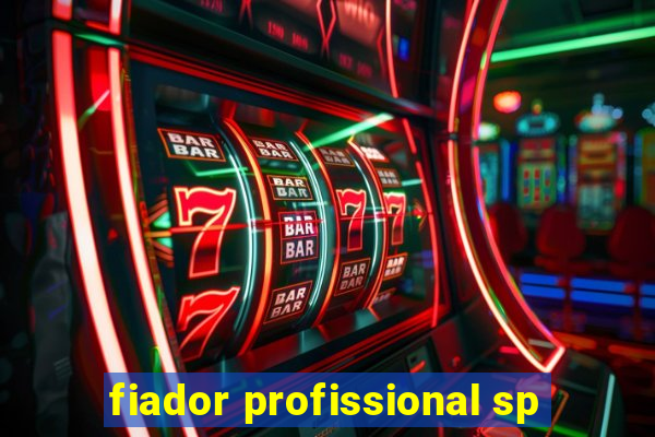 fiador profissional sp