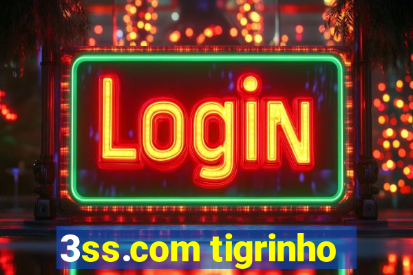 3ss.com tigrinho