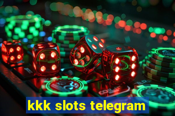 kkk slots telegram