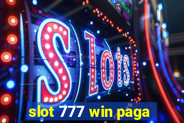 slot 777 win paga