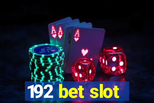 192 bet slot