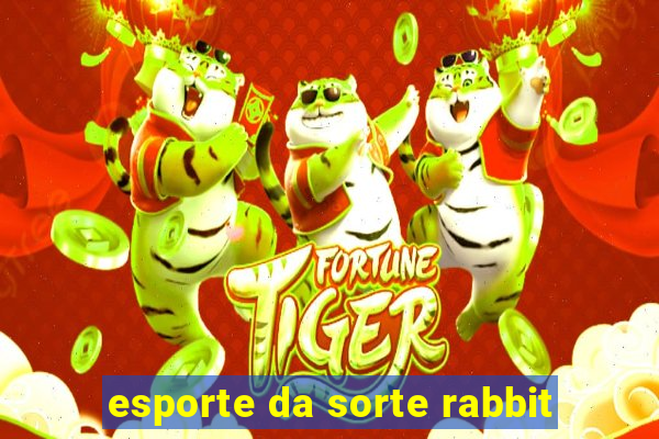 esporte da sorte rabbit