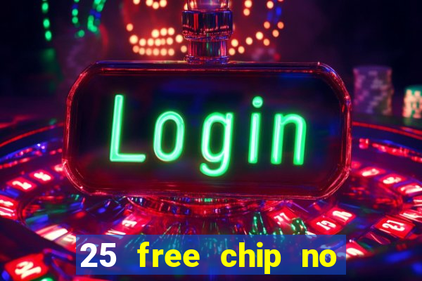 25 free chip no deposit pure casino