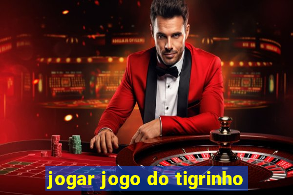 jogar jogo do tigrinho