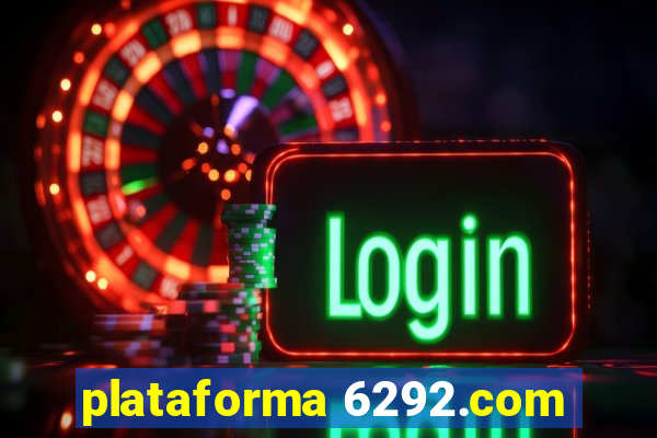 plataforma 6292.com